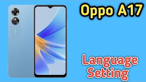 Oppo A17  Mein Language Kaise Change Karen, How To Change Language Setting In Oppo A17,
