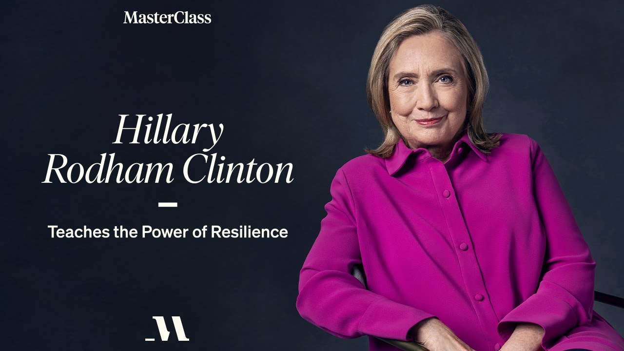 Hillary Rodham Clinton Teaches The Power of Resilience | Official Trailer | MasterClass