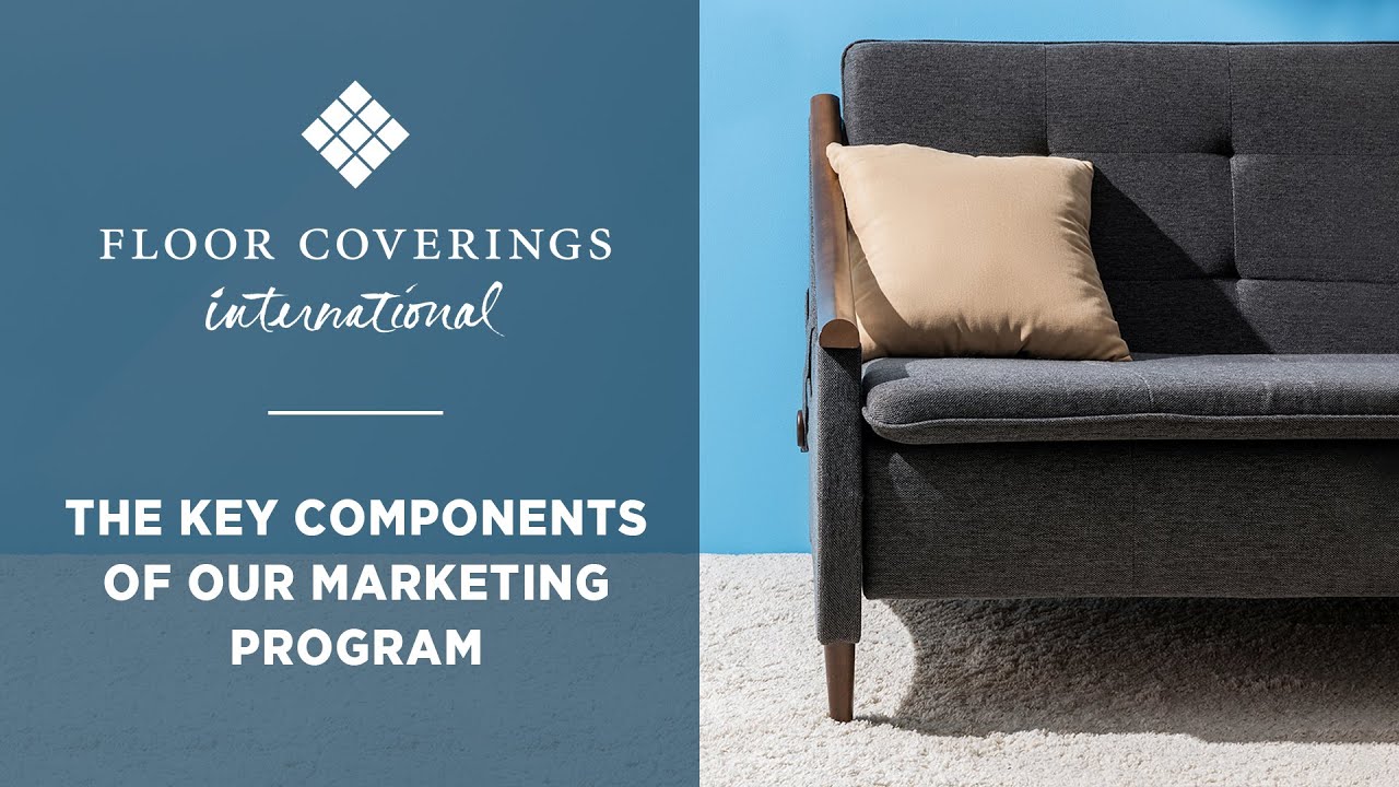 Floor Coverings International Franchise The Key Components Of Our Marketing Program YouTube
