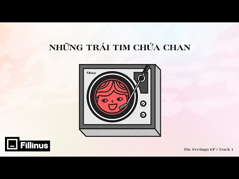 Video The Fillin - Những Trái Tim Chứa Chan ft. Changg... - youtube