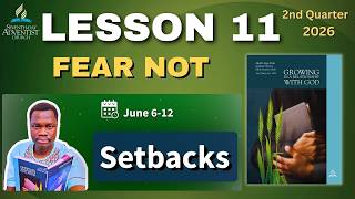 📘 Sabbath School Lesson 11 SUMMARY | Setbacks | June 6–12, 2026