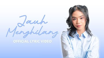 Emily - Jauh Menghilang (Official Lyric Video)