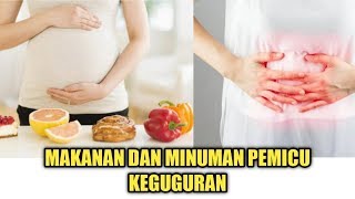 Makanan dan Minuman yang Bisa Memicu Keguguran pada Ibu Hamil