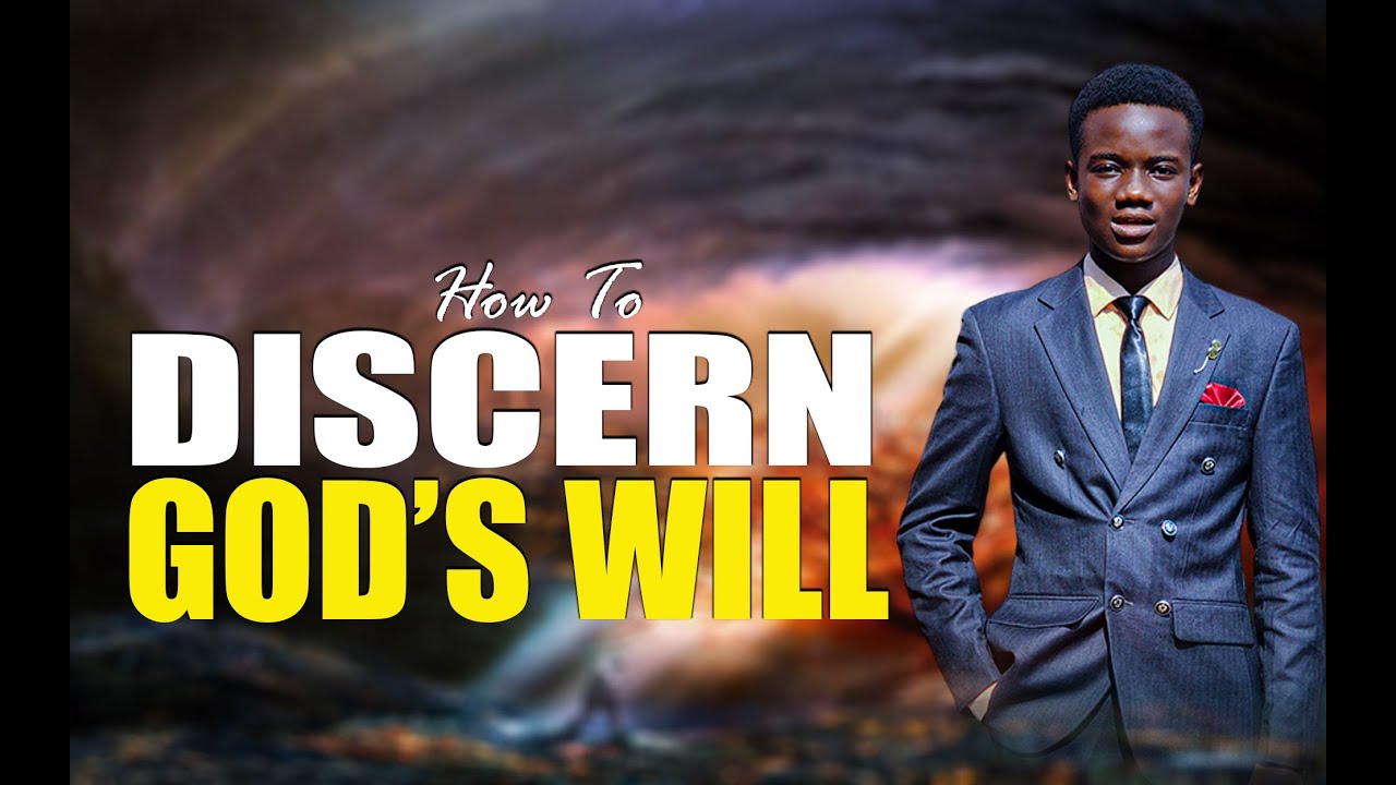 HOW TO DISCERN THE WILL OF GOD OVER YOUR LIFE || WITNESS WINNER - YouTube