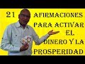 21 AFIRMACIONES Y DECRETOS PODEROSOS PARA ACTIVAR EL DINERO Y LA SUERTE. 100% EFECTIVO