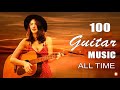 100 Greatest Guitar Music Of All Time - Best Guitar Instrumental Love Songs - Love Songs Music Hits