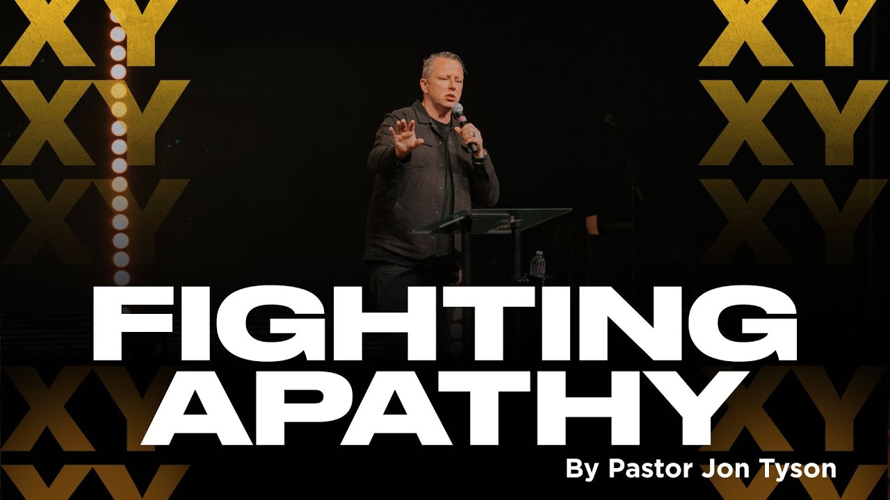 XY 2025 - Jon Tyson - Fighting Apathy
