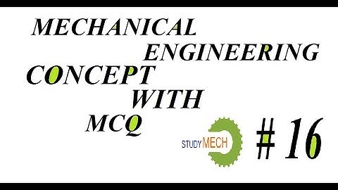 MECHANICAL QUESTIONS ANSWERS CONCEPTS I RTO exams of GPSC/BPSC/MPSC/RPSC
