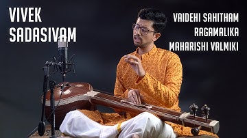 Vivek Sadasivam | Vaidehi Sahitam : Ragamalika : Maharishi Valmiki | MadRasana Unplugged