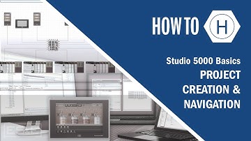 Project Creation and Navigation - Studio 5000 Basics Part 3