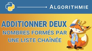 [Algorithme] - 164. Additionner deux nombres formés par une liste chaînée [Python]