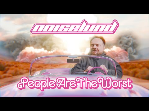 Noiselund - People Are The Worst