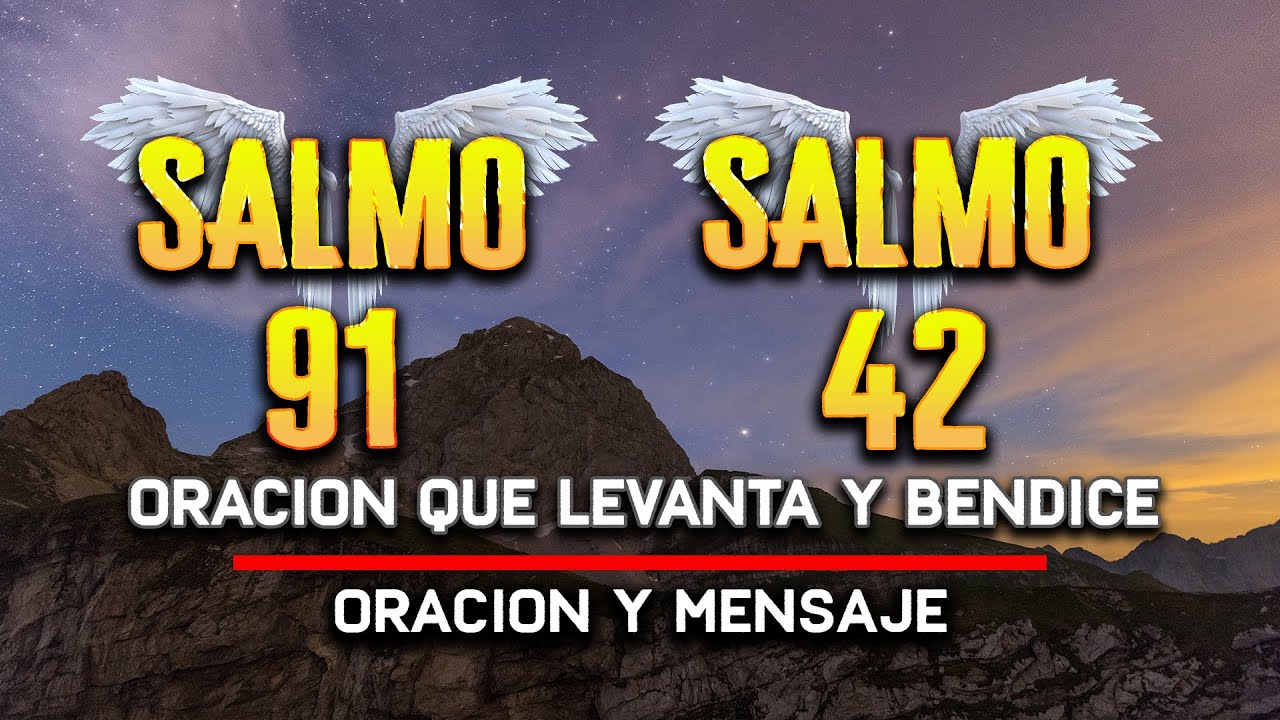 ORACION SALMO 91 SALMO 42 