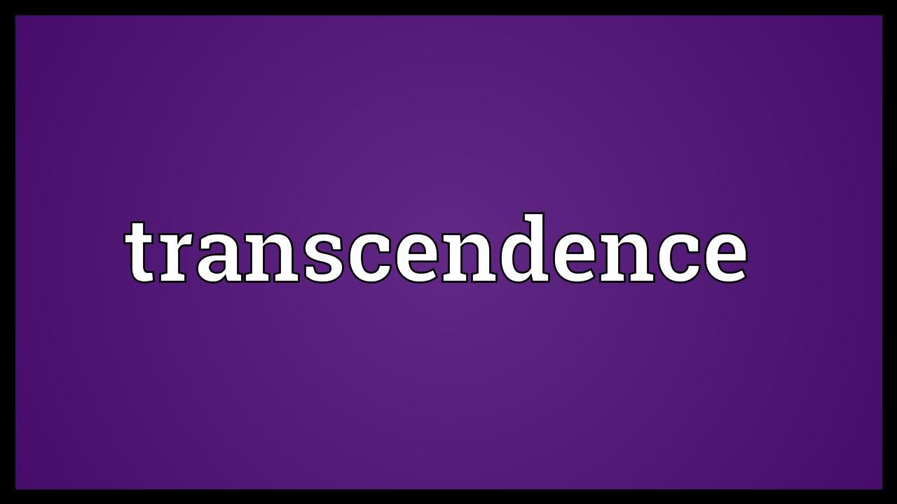 Transcendence Meaning - YouTube