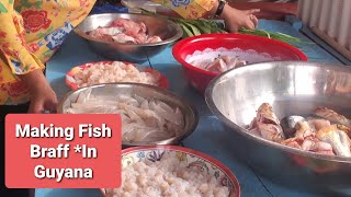 Making Fish Braff * In Guyana*