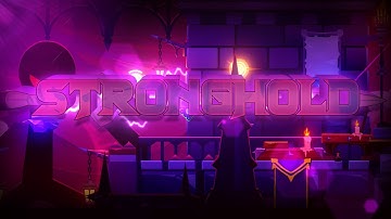 Stronghold 100% New Event Level ! by: Debihan and more | Geometry Dash