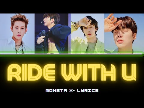 MONSTA X (몬스타엑스) - 'Ride with U' Lyrics [Color Coded_Han_Rom_Eng]