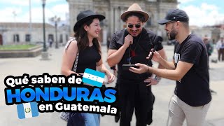 Thumbnail image for Qué saben de HONDURAS en GUATEMALA - Entrevistas y reacciones en la calle