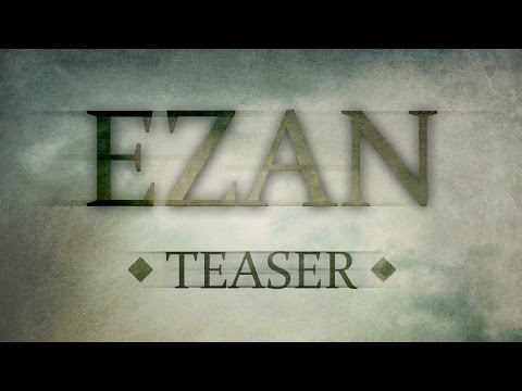 EZAN Teaser (2015'te Sinemalarda)