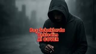Boş Sokaklarda Bekledim Bana Geri Gelmeni Ai̇ Cover Jmc