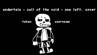 UNDERTALE: Call Of The Void - one left. Cover