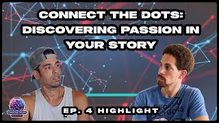Connect the Dots: Discovering Passion in Your Story