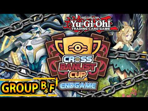 Group B & F | Cross-Banlist Cup ENDGAME