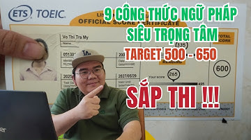 TOEIC 2025 - 9 công thức Ngữ pháp TOEIC trọng tâm Part 5, Part 6, Mẹo làm bài Part 7 cập nhật