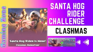 CLASHMAS! Santa Hog Rider Challenge Best Deck | Clash Royale