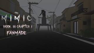 The Mimic Book 3 Chapter 1 Fanmade [ROBLOX]