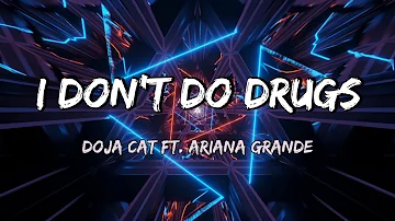 Doja Cat ft. Ariana Grande - I Don't Do Drugs (Lyrics)