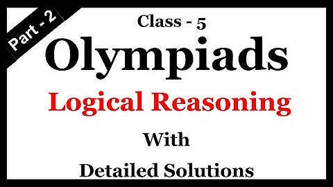 Class 5 Math Olympiad MCQs with detailed Solutions | Reasoning (Part - 2)