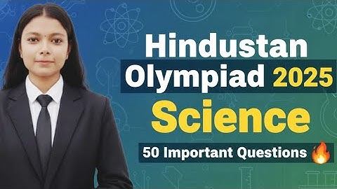 Hindustan Olympiad 2025 🔥 50 Important Questions of Science for All the Classes by @AyushConnection 
