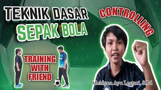 #3 Teknik Dasar Sepak Bola - Controlling | Materi Pembelajaran PJOK