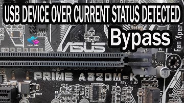 ASUS PRIME A320M K USB DEVICE OVER CURRENT STATUS DETECTED BYPASS