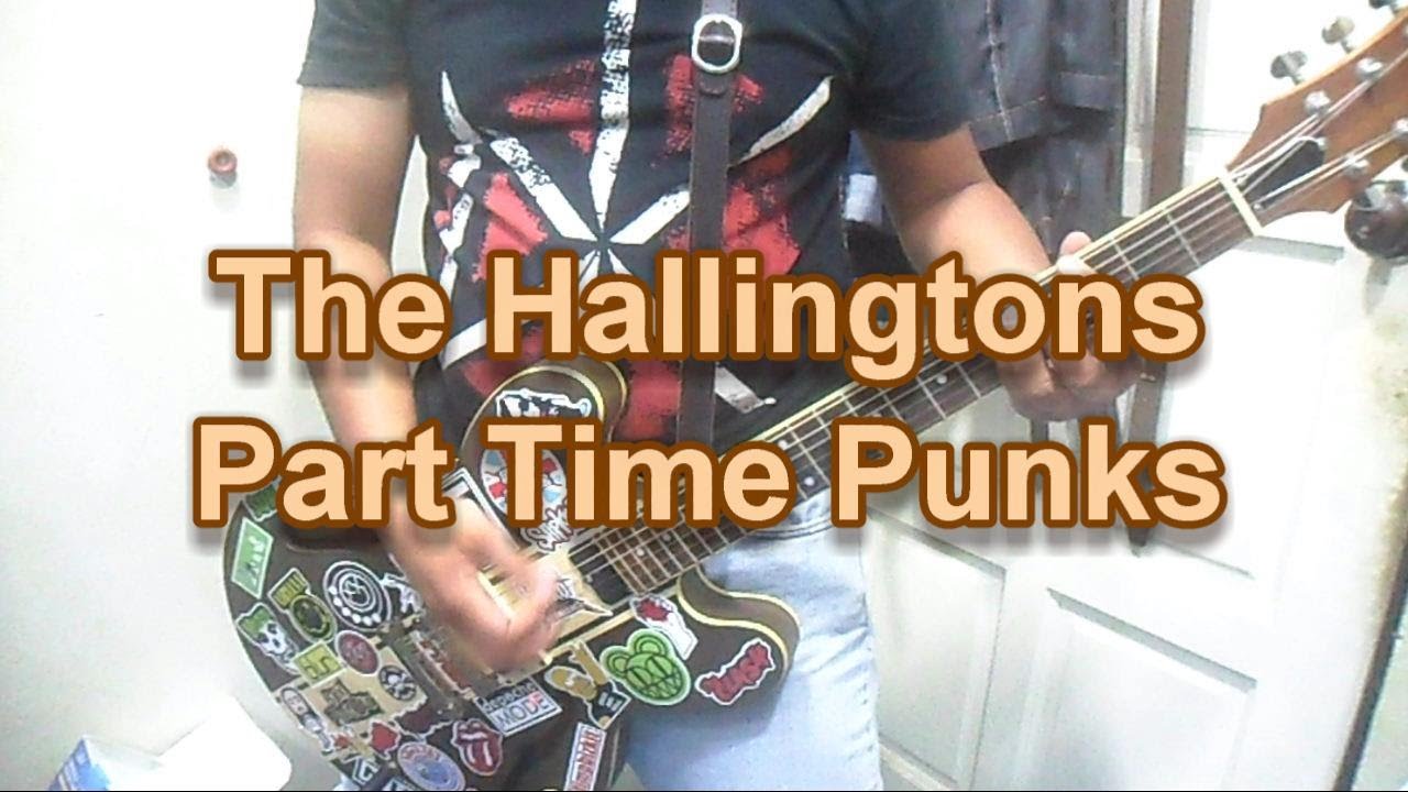 The Hallingtons - Part Time Punks (Guitar Cover)