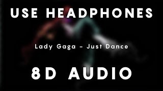 Lady Gaga - Just Dance | 8D AUDIO