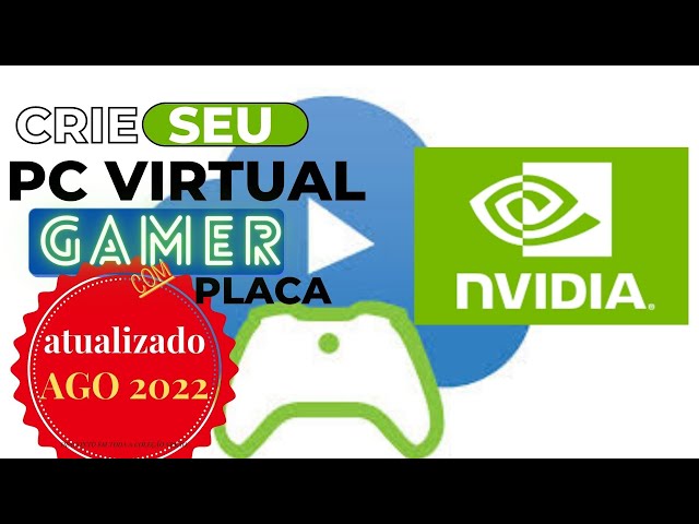 EP 3- ATUALIZADO - Como montar um PC GAMER VIRTUAL - NVIDIA