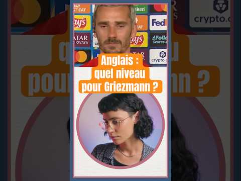 Anglais : quel niveau pour Griezmann ? Avec @englishbienentendu | Lumni