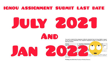 ignou assignment submit last date 2022/ignou assignment last date