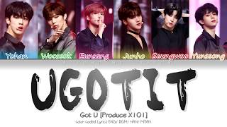 [PRODUCE X 101] GOT U (갓츄) 'U GOT IT' (Color Coded Han/Rom/Eng/Myan Lyrics) [Myanmar Subtitle]