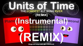 @KLTRROfficial Units of time song REMIX (Instrumental)