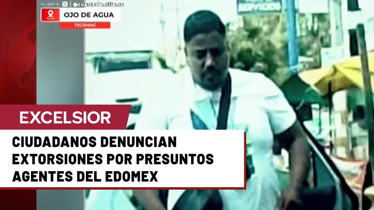 Denuncian extorsiones por supuestos agentes ministeriales en Edomex