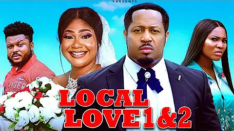 Local Love (COMPLETE SEASON 1&2)- Mike Ezuruonye 2025 Latest Nigerian Nollywood Movie