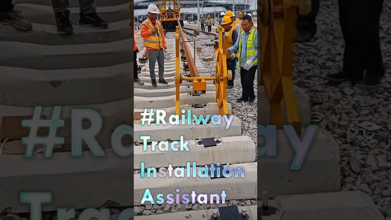 Railway Track Installation Assistant- Good tools and machinery can simplify Tasks