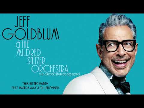 Putar This Bitter Earth - Jeff Goldblum & the Mildred Snitzer Orchestra