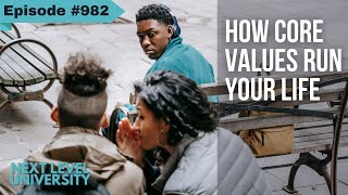 #982 - How Core Values Run Your Life