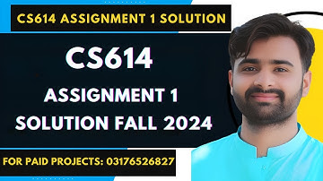 CS614 Assignment 1 100% Correct Solution Fall 2024 BY VUBWN | CS614 Assignment 1 Solution Fall 2024