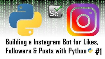 Building an automatic Instagram Bot with Python #1