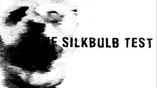 The Silkbulb Test
